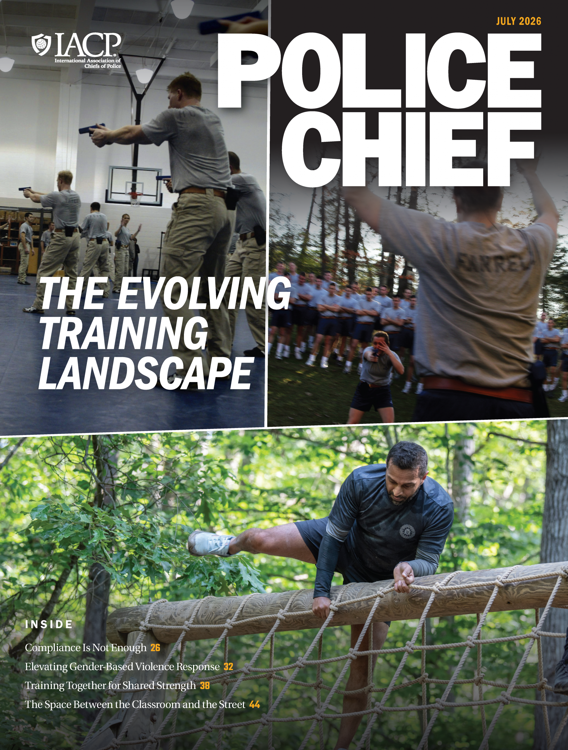 Police Chief July 2026 cover shows officers training indoors and outdoors, obstacle course scene, IACP logo, and headline ‘The Evolving Training Landscape