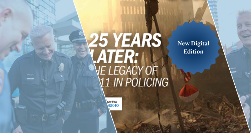 Promotional banner combines officers interacting with community members, a 9/11 recovery image with debris and damaged structures, bold text reading ‘25 Years After: The Legacy of 9/11 in Policing,’ and a blue ‘New Digital Edition’ badge arranged in angled graphic panels.