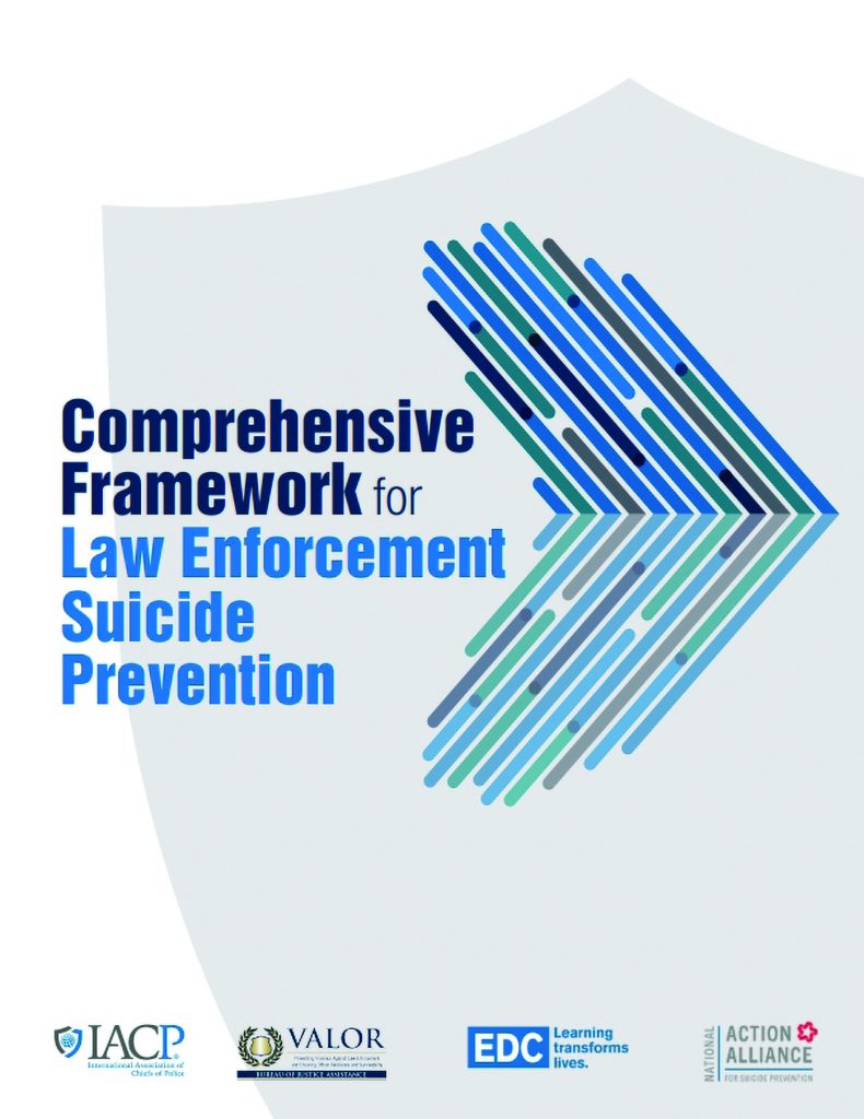 Cover of 'Comprehensive Framework for Law Enforcement Suicide Prevention' with logos of IACP, VALOR, EDC, and National Action Alliance.